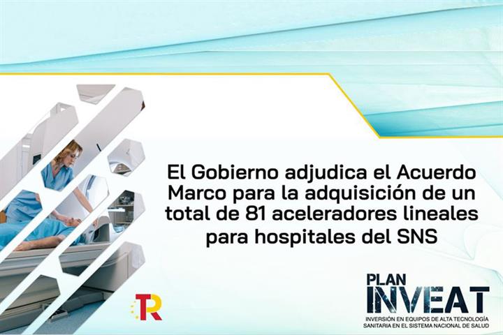 Acuerdo Marco para la adquisición de 81 aceleradores lineales para hospitales del SNS
